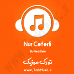 دانلود آهنگ نور جعفرلی به نام بو ندی بله